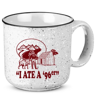 I Ate A 96er 15oz Campfire Ceramic Mug