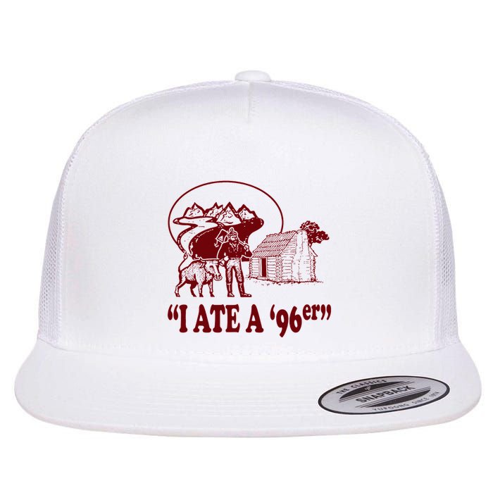 I Ate A 96er Flat Bill Trucker Hat