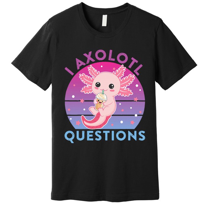 I Ask Axolotl Questions Cute Axolotl Retro Vintage Premium T-Shirt