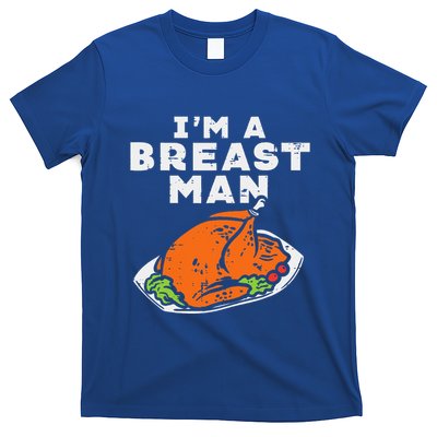 Im A Breast Man Turkey Funny Thanksgiving Dinner Funny Dad T-Shirt
