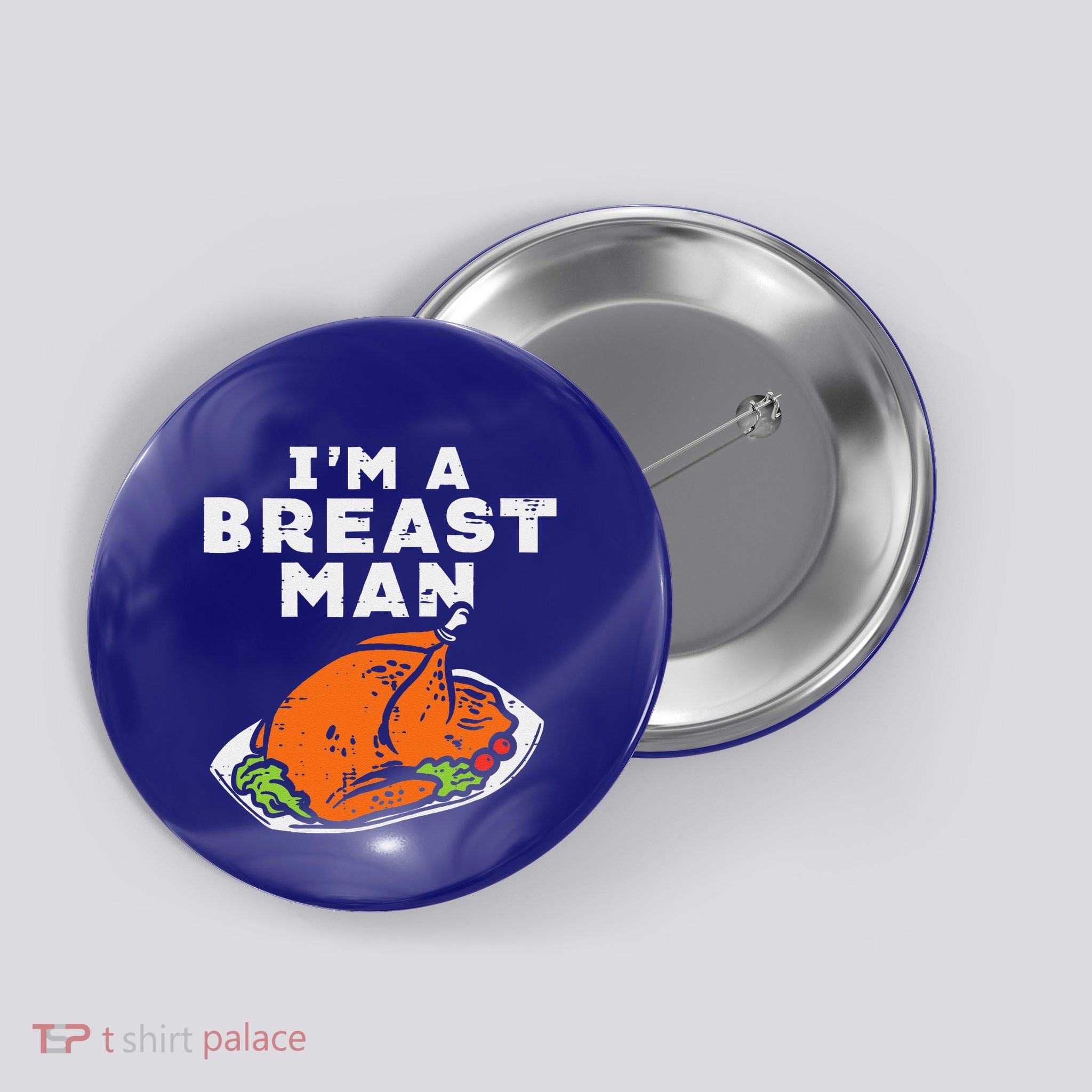 Im A Breast Man Turkey Funny Thanksgiving Dinner Funny Dad Button