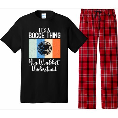 Its A Bocce Thing You Wouldnt Understand Bocce Ball Gift Pajama Set