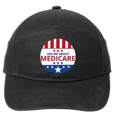 Insurance Agent Broker Sales Marketing Ask Me About Medicare 7-Panel Snapback Hat