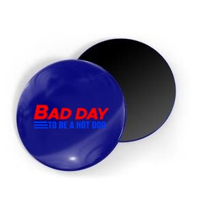 It’S A Bad Day To Be A Glizzy Funny Hotdog Gift Meaningful Gift Magnet