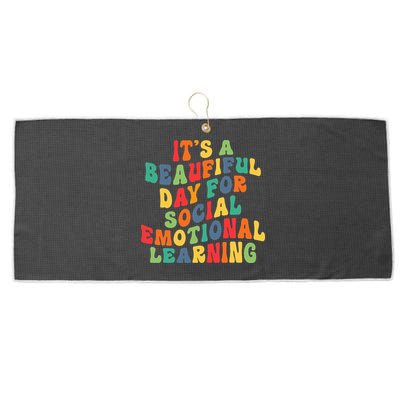 It's A Beautiful Day For Social Emotional Learning Teacher Large Microfiber Waffle Golf Towel