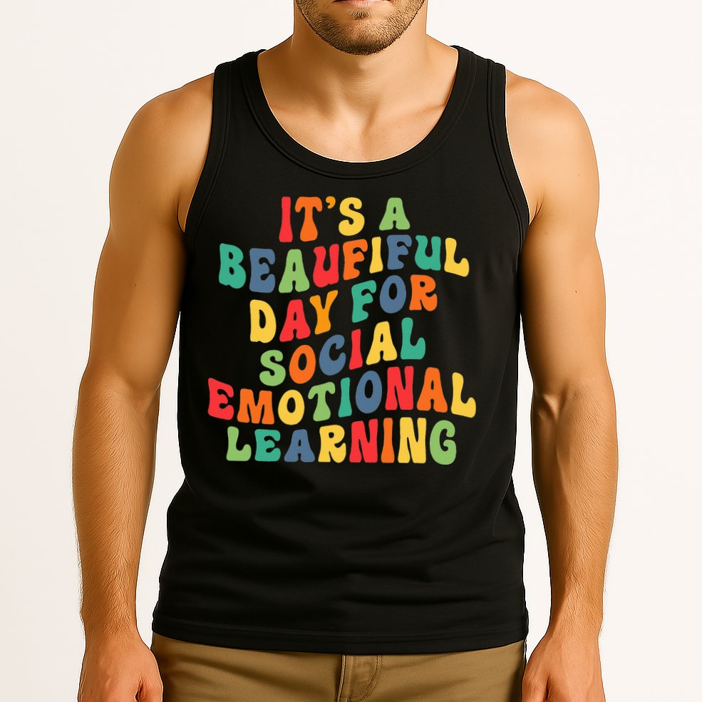 It's A Beautiful Day For Social Emotional Learning Teacher Tank Top