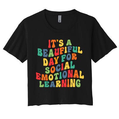 It's A Beautiful Day For Social Emotional Learning Teacher Crop Top