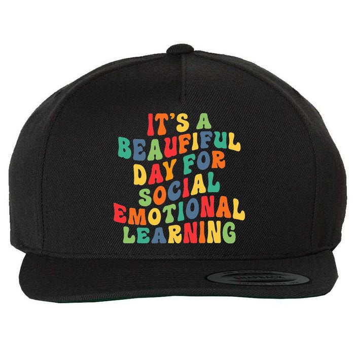 It's A Beautiful Day For Social Emotional Learning Teacher Wool Snapback Cap