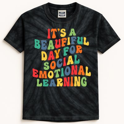 It's A Beautiful Day For Social Emotional Learning Teacher Kids Tie-Dye T-Shirt