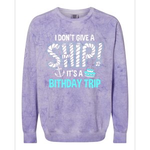 It's A Birthday Trip Cruise Ship Wear Anniversary Family Tee Gift Colorblast Crewneck Sweatshirt