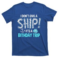 It's A Birthday Trip Cruise Ship Wear Anniversary Family Tee Gift T-Shirt