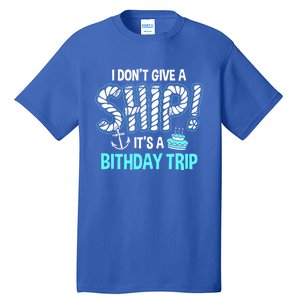 It's A Birthday Trip Cruise Ship Wear Anniversary Family Tee Gift Tall T-Shirt