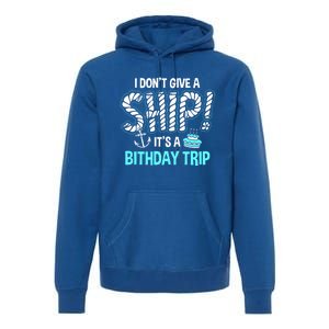 It's A Birthday Trip Cruise Ship Wear Anniversary Family Tee Gift Premium Hoodie