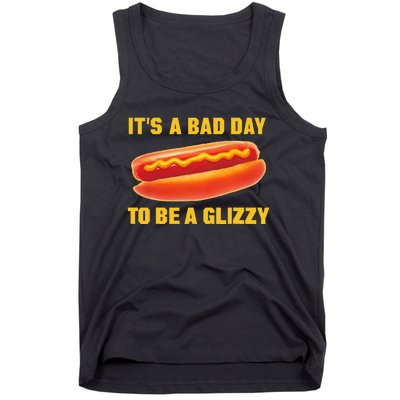 It’s A Bad Day To Be A Glizzy Tank Top