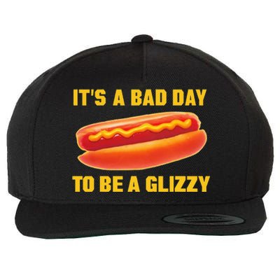 It’s A Bad Day To Be A Glizzy Wool Snapback Cap