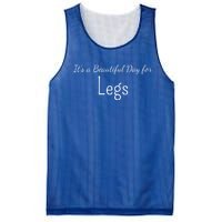 Its A Beautiful Day For Legs Cute Gift Mesh Reversible Basketball Jersey Tank