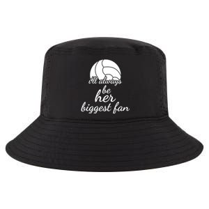 I'll Always Be Her Biggest Fan Gift Volleyball Mom Or Dad Gift Cool Comfort Performance Bucket Hat