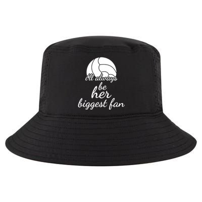 I'll Always Be Her Biggest Fan Gift Volleyball Mom Or Dad Gift Cool Comfort Performance Bucket Hat