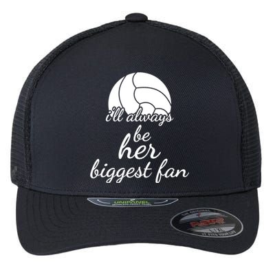 I'll Always Be Her Biggest Fan Gift Volleyball Mom Or Dad Gift Flexfit Unipanel Trucker Cap