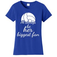 I'll Always Be Her Biggest Fan Gift Volleyball Mom Or Dad Gift Women's T-Shirt