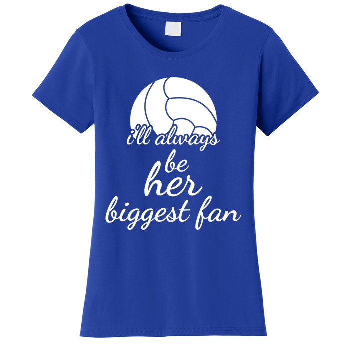 I'll Always Be Her Biggest Fan Gift Volleyball Mom Or Dad Gift Women's T-Shirt