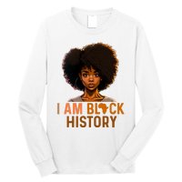 I Am Black History Women Girl Black History Month Melanin Long Sleeve Shirt