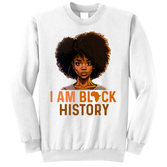 I Am Black History Women Girl Black History Month Melanin Sweatshirt