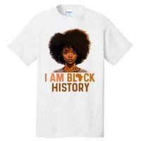 I Am Black History Women Girl Black History Month Melanin Tall T-Shirt