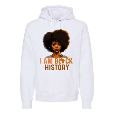 I Am Black History Women Girl Black History Month Melanin Premium Hoodie