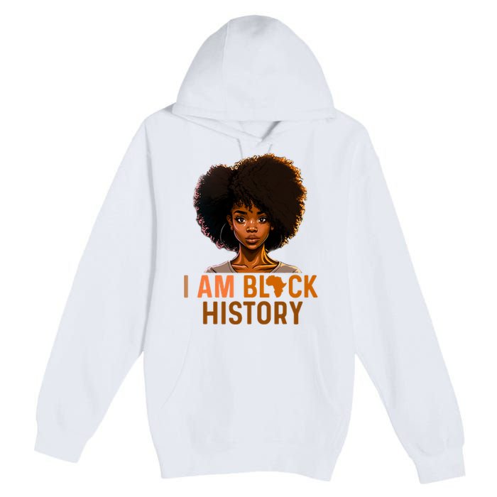 I Am Black History Women Girl Black History Month Melanin Premium Pullover Hoodie