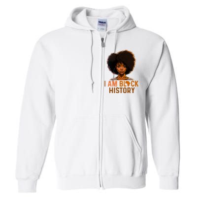 I Am Black History Women Girl Black History Month Melanin Full Zip Hoodie