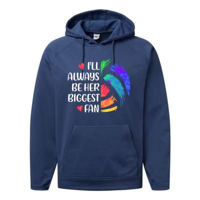 I'll Always Be Her Biggest Fan Volleyball Mom Volleyball Dad Gift Performance Fleece Hoodie