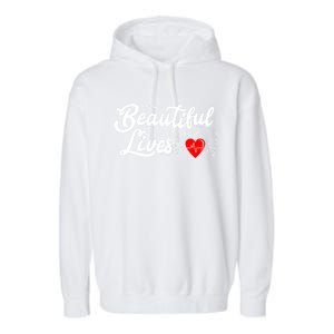 ItS A Beautiful Day To Save Lives Funny Nurse Careers Nurse Gift Garment-Dyed Fleece Hoodie