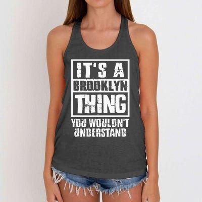 ItS A Brooklyn Thing You WouldnT Understand Women's Knotted Racerback Tank