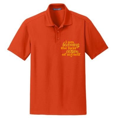 I Am Becoming The Best Version Of Myself Positive Quote Dry Zone Grid Polo