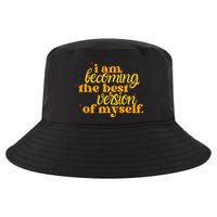 I Am Becoming The Best Version Of Myself Positive Quote Cool Comfort Performance Bucket Hat