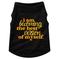 I Am Becoming The Best Version Of Myself Positive Quote Doggie Tank