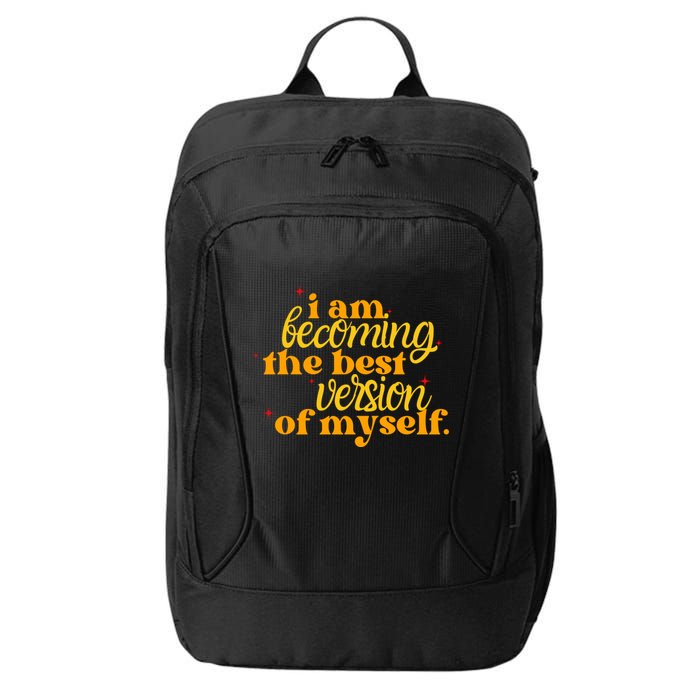 I Am Becoming The Best Version Of Myself Positive Quote City Backpack