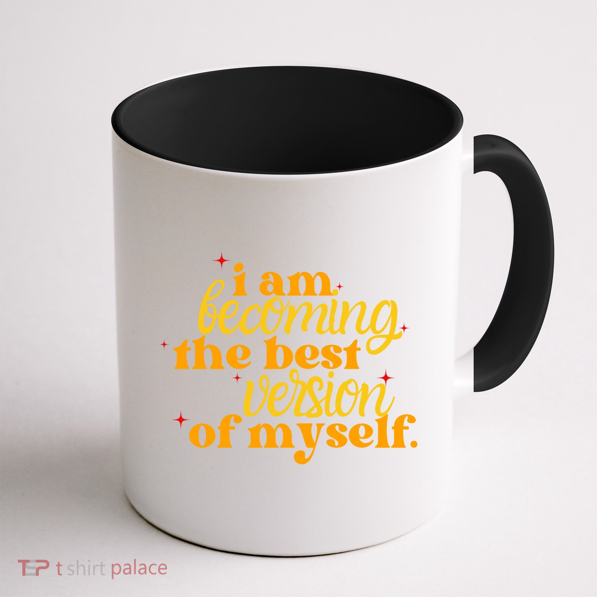 I Am Becoming The Best Version Of Myself Positive Quote Mug