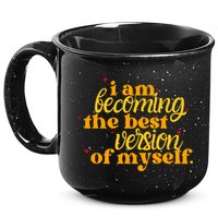 I Am Becoming The Best Version Of Myself Positive Quote 15oz Campfire Ceramic Mug