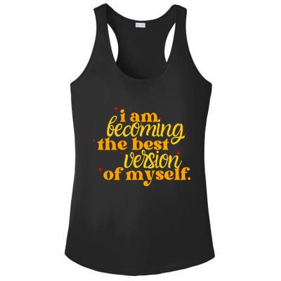 I Am Becoming The Best Version Of Myself Positive Quote Ladies PosiCharge Competitor Racerback Tank