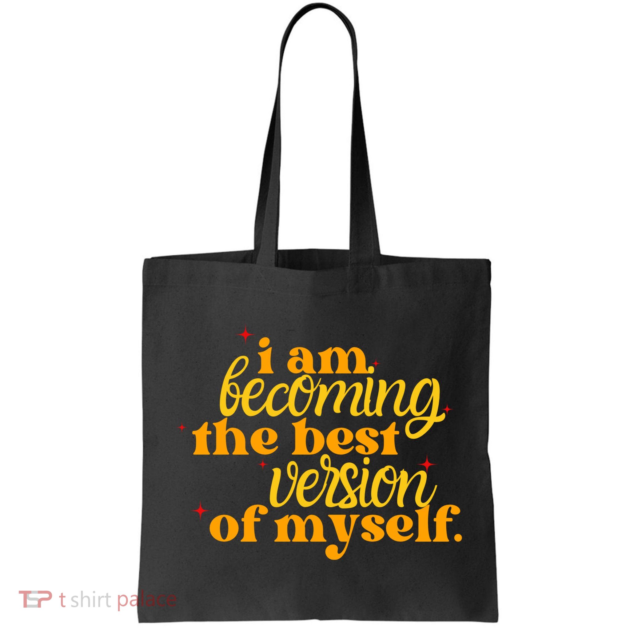 I Am Becoming The Best Version Of Myself Positive Quote Bag