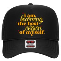 I Am Becoming The Best Version Of Myself Positive Quote Trucker Hat