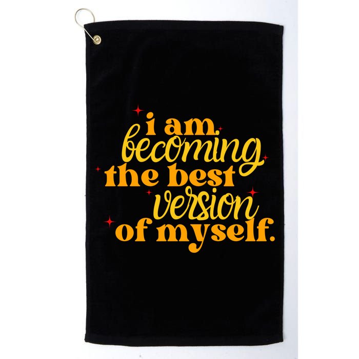 I Am Becoming The Best Version Of Myself Positive Quote Golf Towel
