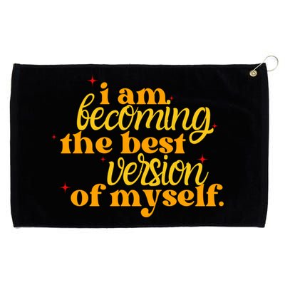 I Am Becoming The Best Version Of Myself Positive Quote Grommeted Golf Towel
