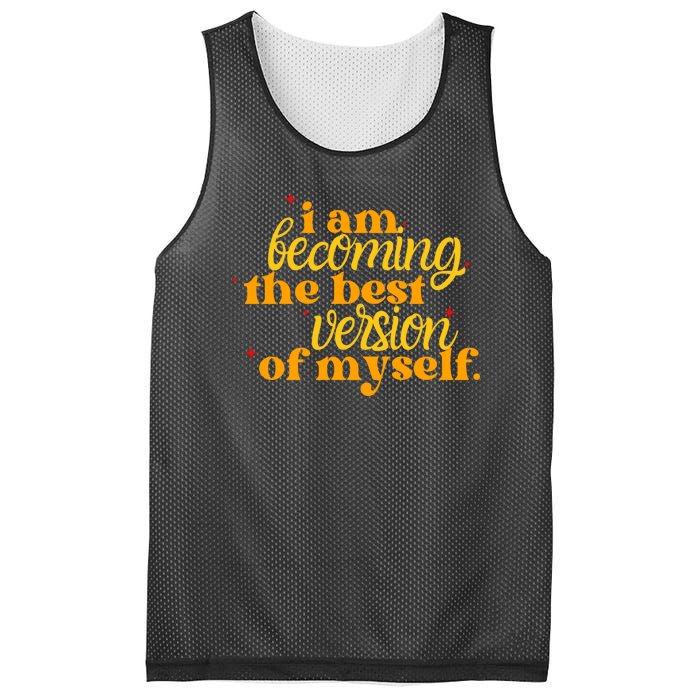 I Am Becoming The Best Version Of Myself Positive Quote Mesh Reversible Basketball Jersey Tank