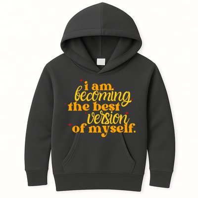 I Am Becoming The Best Version Of Myself Positive Quote Kids Hoodie