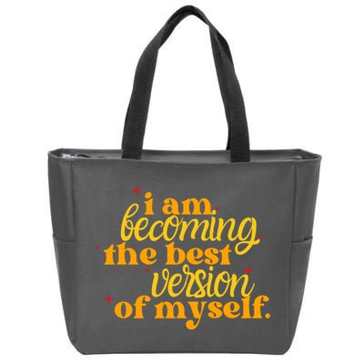 I Am Becoming The Best Version Of Myself Positive Quote Zip Tote Bag