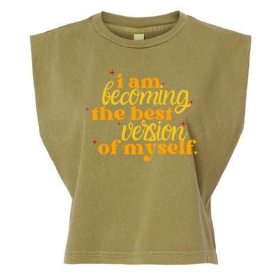 I Am Becoming The Best Version Of Myself Positive Quote Garment-Dyed Women's Muscle Tee