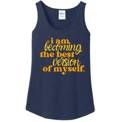 I Am Becoming The Best Version Of Myself Positive Quote Ladies Essential Tank